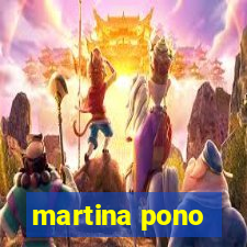 martina pono